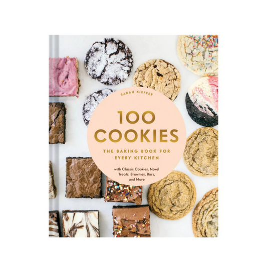 100 COOKIES: THE BAKING BOOK FOR EVERY KITCHEN